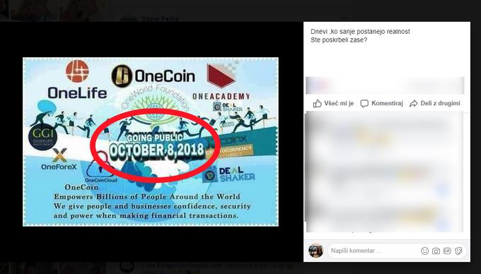 Skupnost promotorjev OneCoina že od samega začetka goji kulturo "saj boste videli". Tistim, ki so že leta 2016 opozarjali, da gre najverjetneje za piramidno shemo, so se posmehovali, češ da naj počakajo na 8. oktober 2018, ko bo kriptovaluto onecoin uradno mogoče prodati na odprtem trgu. Prišel je 8. oktober 2018, vse, kar so dobili vlagatelji v onecoin, pa so bile lažne ponudbe za avtomobile, ki naj bi jih bilo mogoče kupiti s kuponi, za katere bi plačali z onecoini. Zdaj se zgodba ponavlja - tisti, ki še naprej verjamejo v OneCoin, opozarjajo, da bo zelo kmalu zaživela borza, na kateri bo mogoče kupiti in prodati vse vrste kriptovalut vključno z onecoini.  | Foto: Matic Tomšič / Posnetek zaslona