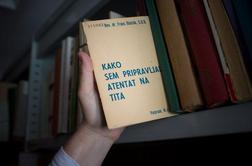 Prepovedane knjige: o ministru morilcu, zatiranju Slovencev in atentatu na Tita