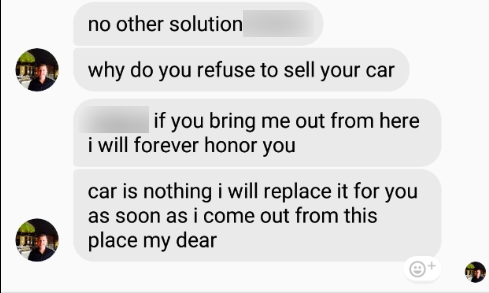 "Druge rešitve ni. Zakaj nočeš prodati avtomobila? Če mi pomagaš priti od tukaj, ti bom dolžan do konca življenja. Avto ni nič, takoj ko lahko zapustim ta kraj, ti bom kupil novega." | Foto: Facebook