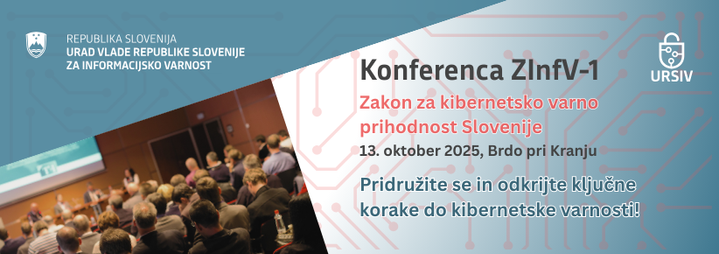 Vabljeni na konferenco o novem Zakonu o informacijski varnosti. | Foto: Urad Vlade Republike Slovenije za informacijsko varnost