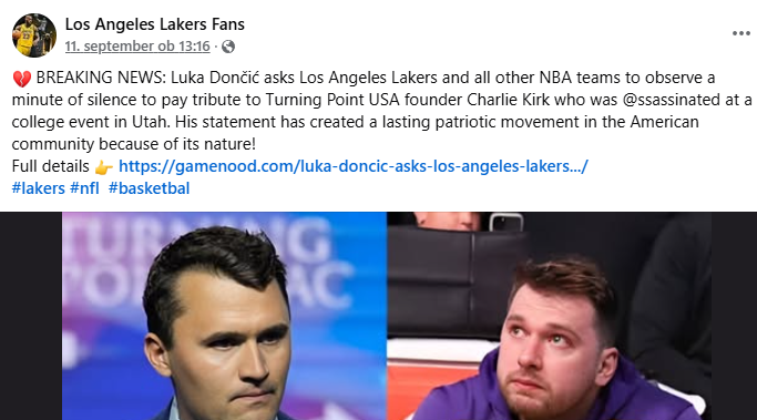 "Izredna novica! Luka Dončić je Los Angeles Lakers in vsa moštva v ligi NBA pozval k minuti molka v čast ustanovitelju Turning Point USA Charlieju Kirku, ki je bil umorjen na univerzitetnem dogodku v Utahu. Njegova izjava je v ameriški skupnosti spočela trajno domoljubno gibanje!" je sporočilo objave, ki jo je 11. septembra na Facebooku objavila stran Los Angeles Lakers Fans. | Foto: Posnetek zaslona