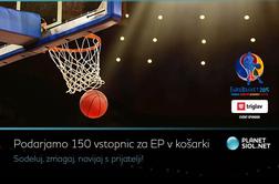 Podarjamo 150 vstopnic za EP v košarki