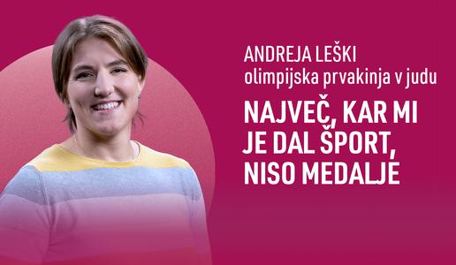 Andreja Leški: Največ, kar mi je dal šport, niso medalje