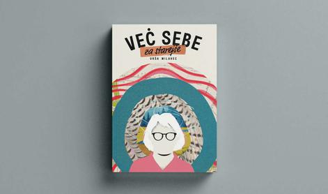 Več sebe za starejše je nov priročnik, ki spreminja pogled na staranje