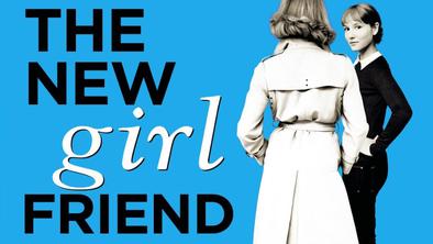 Nova prijateljica (Une nouvelle amie/The New Girlfriend)