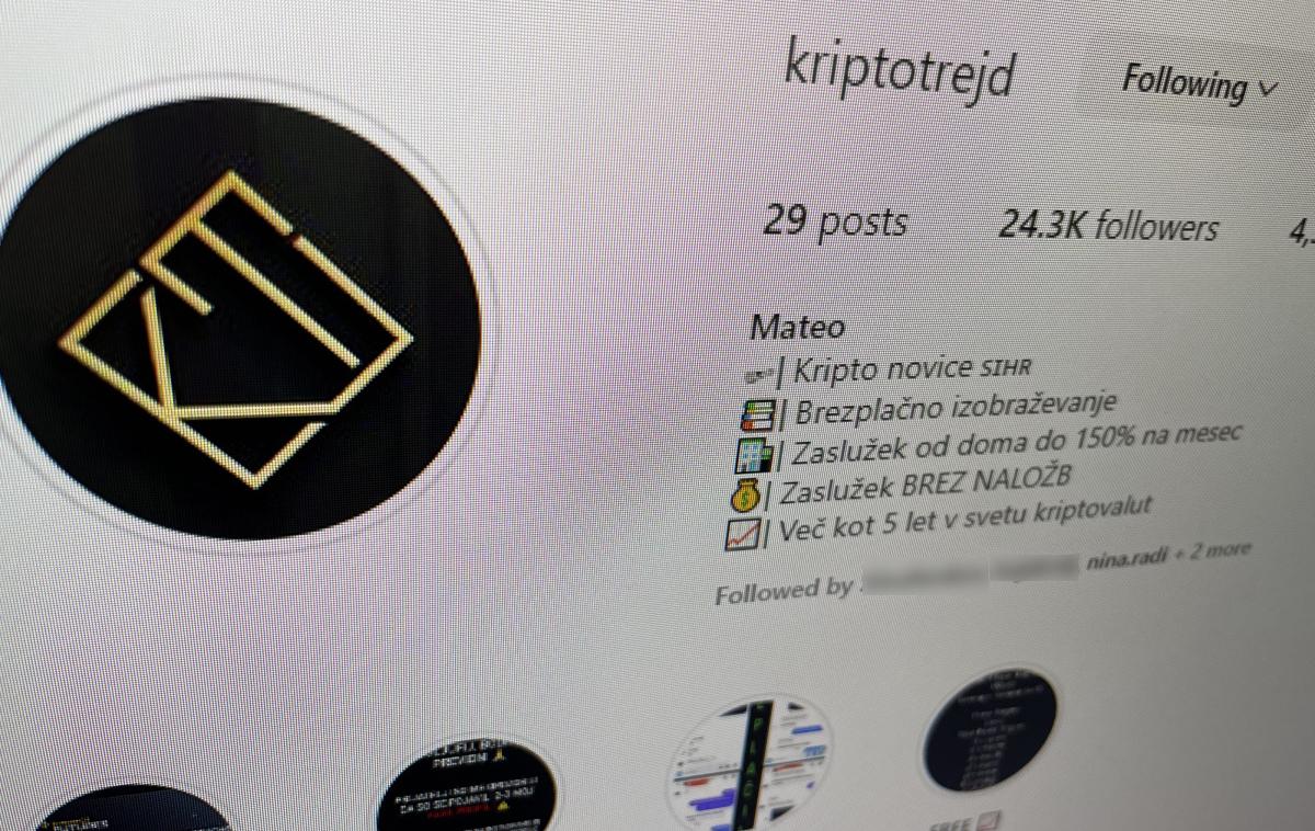 Kriptotrejd | Profil @kriptotrejd ima na Instagramu več kot 24 tisoč sledilcev, čeprav je na platformi aktiven zelo kratek čas. To je najverjetneje posledica tega, da je oseba v ozadju kupila in preimenovala obstoječi profil z veliko sledilci. @kriptotrejd je pred šestimi tedni enemu od slovenskih uporabnikov Instagrama, ki ima več kot 50 tisoč sledilcev, namreč poslal ponudbo za odkup njegovega profila. | Foto Matic Tomšič