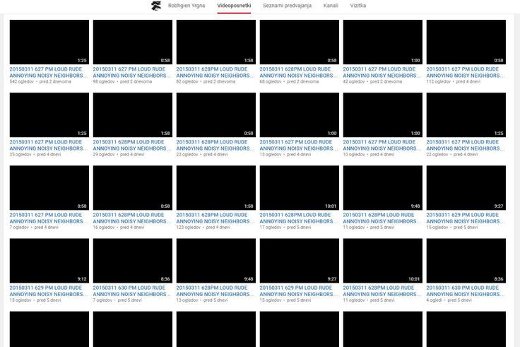 Zvočni posnetki domnevno glasnih sosedov, ki jih je Robhgien Yrgna na YouTubu objavil v zadnjih štirih dneh. | Foto: YouTube
