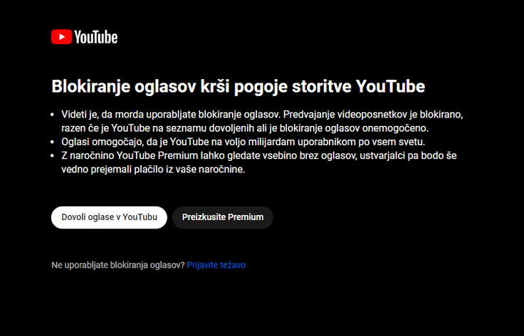 Okno, ki ga je uporabnikom YouTuba, ki so v brskalnikih uporabljali orodja za blokiranje oglasov, nekaj časa prikazovala spletna stran.  | Foto: Matic Tomšič